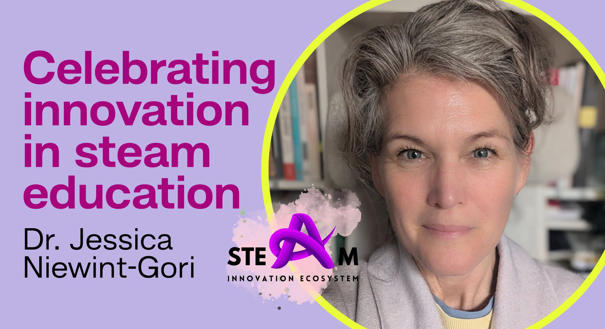 Celebrating Innovation in STEAM Education